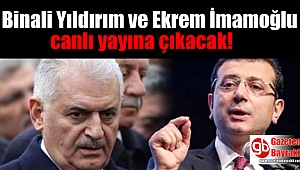 Binali Yıldırım ve Ekrem İmamoğlu canlı yayına çıkacak
