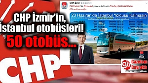 CHP İzmir'in, İstanbul otobüsleri hazır