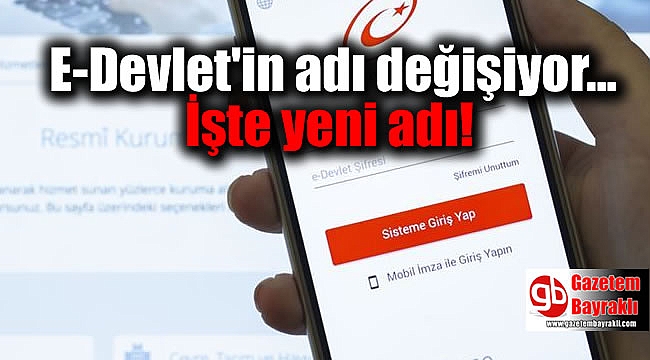E-Devlet'in adı değişiyor: İşte yeni adı