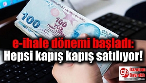 e-ihale dönemi başladı: Hepsi kapış kapış satılıyor