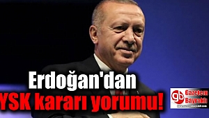 Erdoğan'dan YSK kararı yorumu