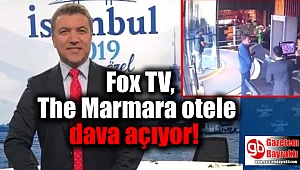 Fox TV, The Marmara otele dava açıyor