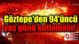 Göztepe'den 94'üncü yaş günü kutlaması