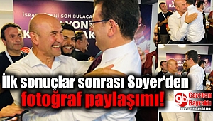 İlk sonuçlar sonrası Soyer'den fotoğraf paylaşımı