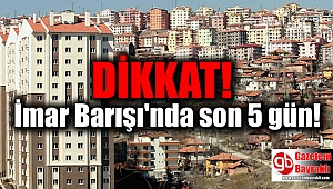 İmar Barışı'nda son 5 gün