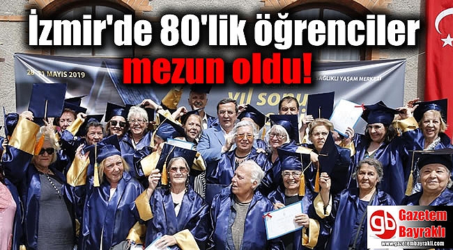 İzmir'de 80'lik öğrenciler mezun oldu