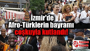 İzmir'de Afro-Türklerin bayramı coşkuyla kutlandı