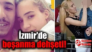 İzmir'de boşanma dehşeti