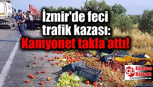 İzmir'de feci trafik kazası: Kamyonet takla attı