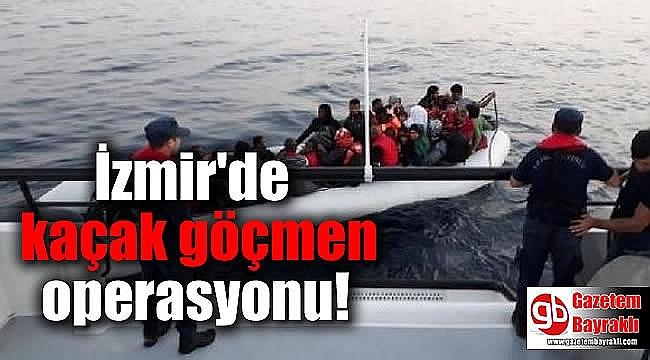 İzmir'de kaçak göçmen operasyonu