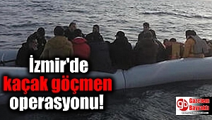 İzmir'de kaçak göçmen operasyonu