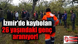 İzmir'de kaybolan kişi aranıyor