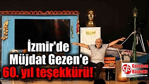 İzmir'de Müjdat Gezen'e 60. yıl teşekkürü