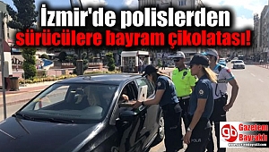 İzmir'de polislerden sürücülere bayram çikolatası