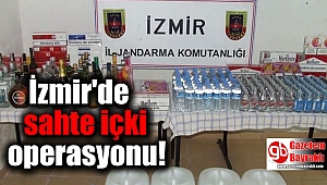 İzmir'de sahte içki operasyonu