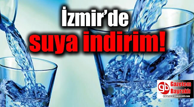 İzmir’de suya indirim