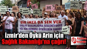İzmir'den Öykü Arin için Sağlık Bakanlığı'na çağrı