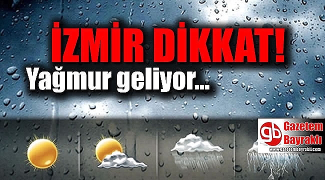 İzmir'e yağmur geliyor