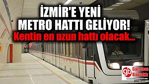 İzmir'e yeni metro hattı geliyor