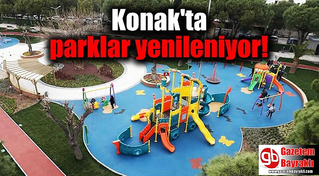 Konak'ta parklar yenileniyor