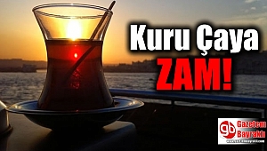 Kuru çaya zam
