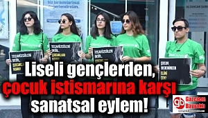 Liseli gençlerden, çocuk istismarına karşı sanatsal eylem