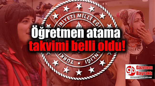 Öğretmen atama takvimi belli oldu