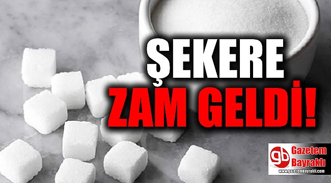 Şekere zam geldi