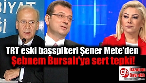 TRT eski başspikeri Şener Mete'den Şebnem Bursalı'ya sert tepki