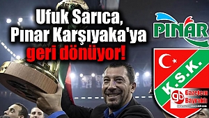 Ufuk Sarıca, Pınar Karşıyaka'ya geri dönüyor