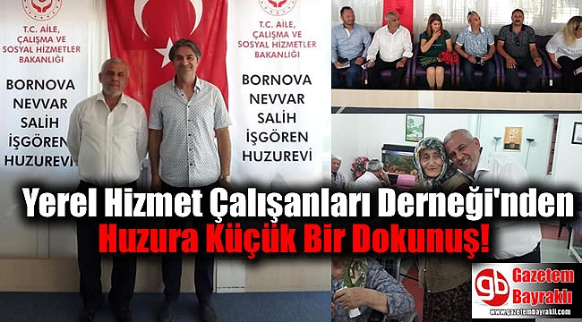 Yerel Hizmet Çalışanları Derneği'nden Huzura Küçük Bir Dokunuş