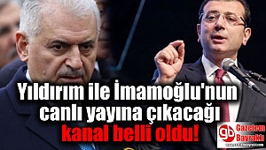 Yıldırım ile İmamoğlu'nun canlı yayına çıkacağı kanal belli oldu