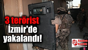 3 terörist İzmir'de yakalandı