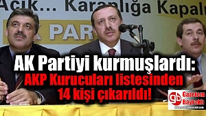 AK Partiyi kurmuşlardı: AKP Kurucuları listesinden 14 kişi çıkarıldı