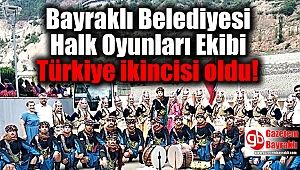 Bayraklı Belediyesi Halk Oyunları Ekibi Türkiye ikincisi oldu