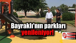 Bayraklı'nın parkları yenileniyor