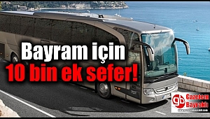 Bayram için 10 bin ek sefer
