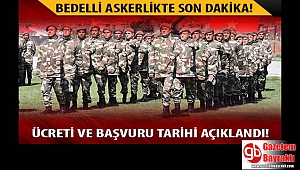 Bedelli askerlikte başvuru ve kura tarihi açıklandı