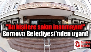 ''Bu kişilere sakın inanmayın