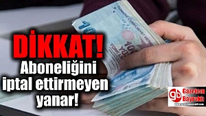 Elektrik aboneliğini iptal ettirmeyen yanar: Ödemek zorunda kalabilirsiniz