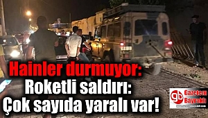 Hainler durmuyor: Roketli saldırı: Çok sayıda yaralı var