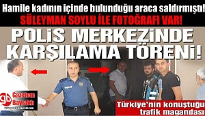 Hamile kadının aracına saldıran trafik magandaları Polis karakolunda böyle karşılandı