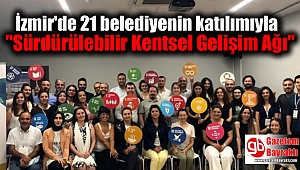 İzmir'de 21 belediyenin katılımıyla