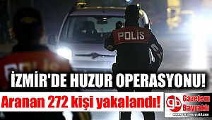 İzmir'de, aranan 272 kişi yakalandı