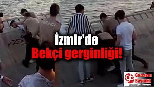 İzmir'de Bekçi gerginliği