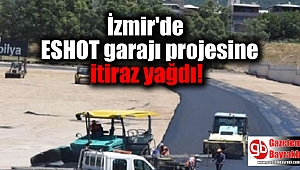 İzmir'de ESHOT garajı projesine itiraz yağdı