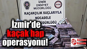 İzmir'de kaçak hap operasyonu