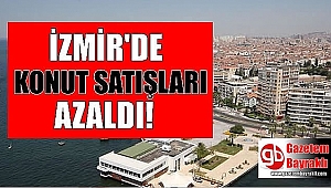 İzmir'de konut satışları düştü