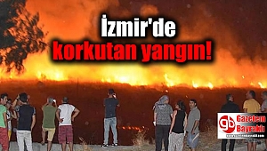 İzmir'de korkutan yangın