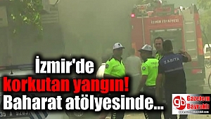 İzmir'de korkutan yangın